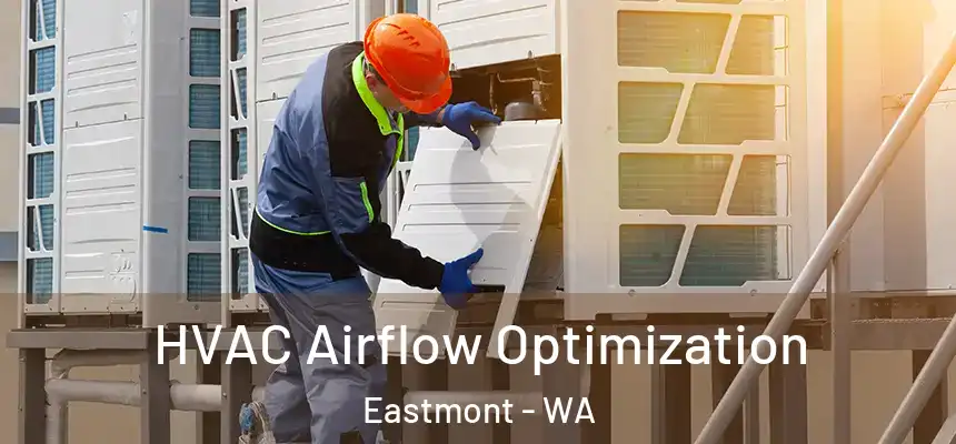  HVAC Airflow Optimization Eastmont - WA