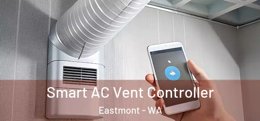 Smart AC Vent Controller Eastmont - WA